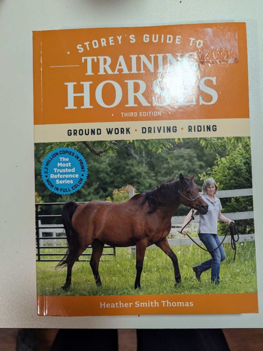 Storey's Guide to Training Horses, 3rd Edition: Ground Work, Driving, Riding